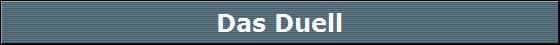 Das Duell